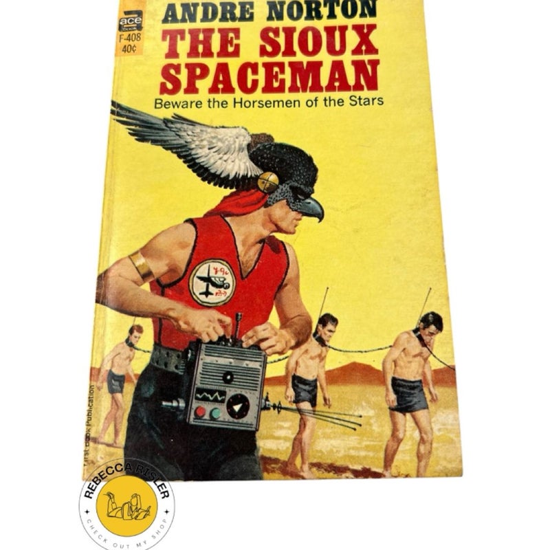 The Sioux Spaceman: Beware The Horseman of the Stars