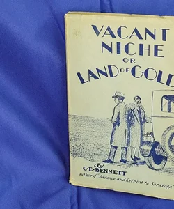 Vacant Niche or Land of Gold