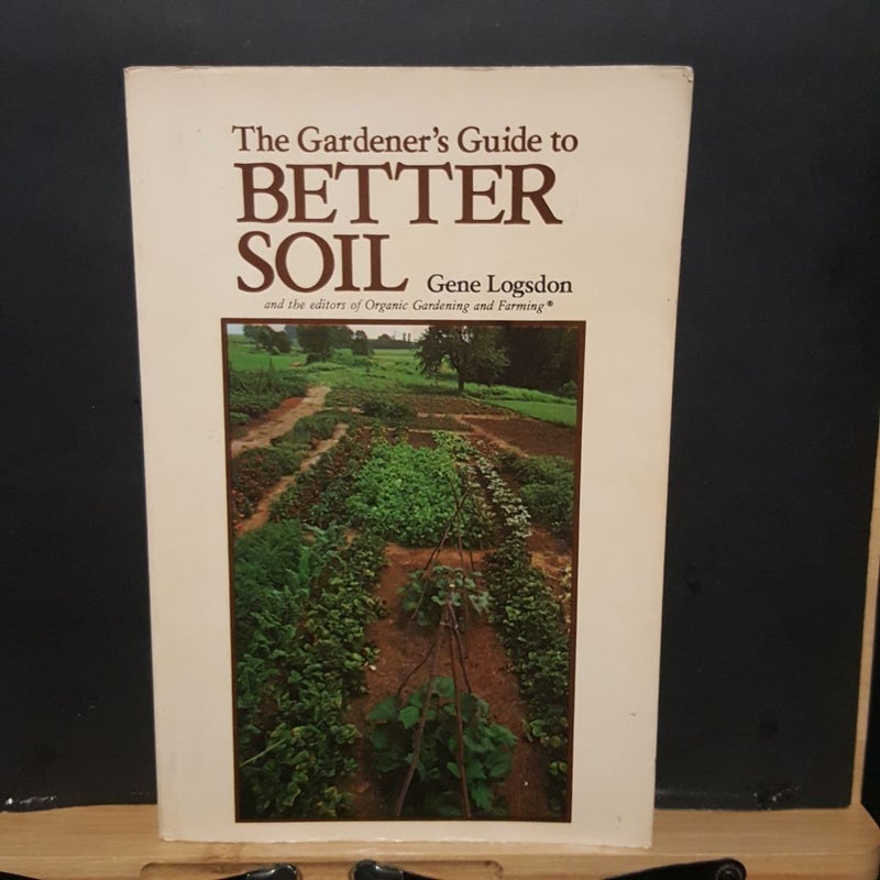 Gardener's Guide to Better Soil