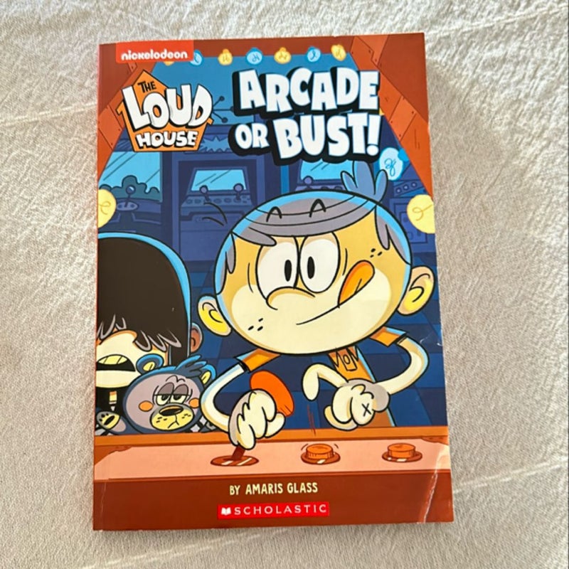 Arcade or Bust! (The Loud House: Chapter Book)