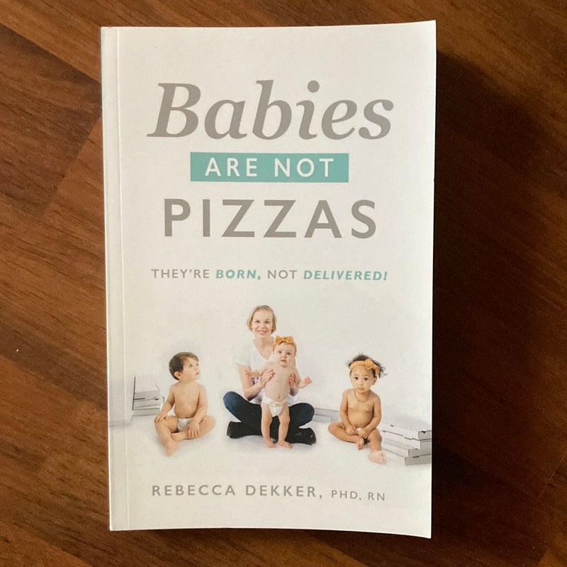 Babies Are Not Pizzas