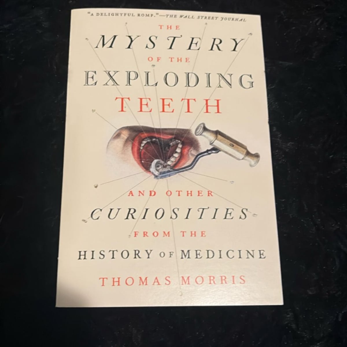 The Mystery of the Exploding Teeth by Thomas Morris