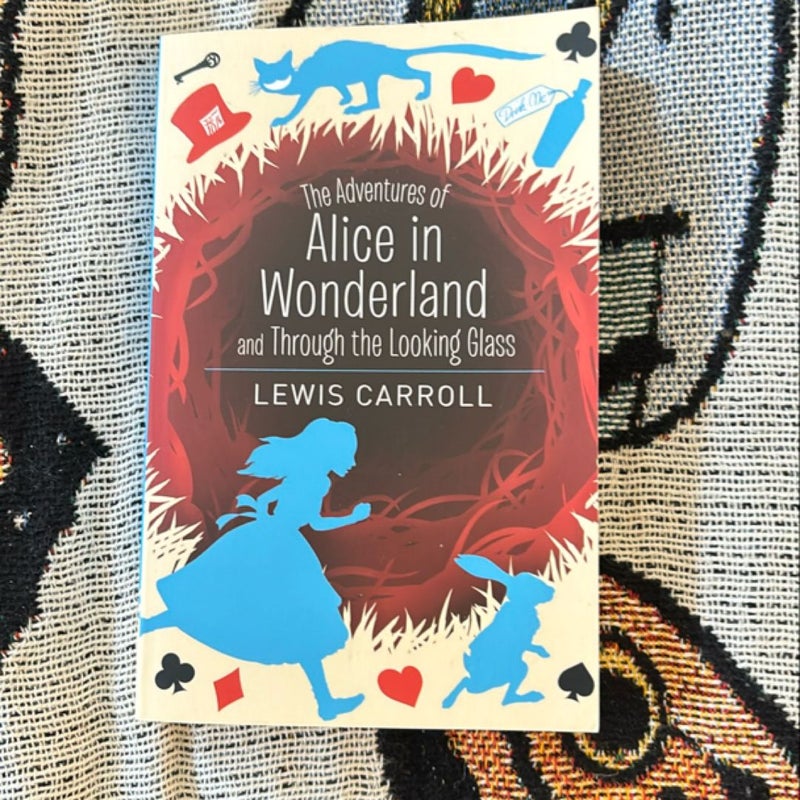 The Adventures of Alice in Wonderland and Through the Looking Glass