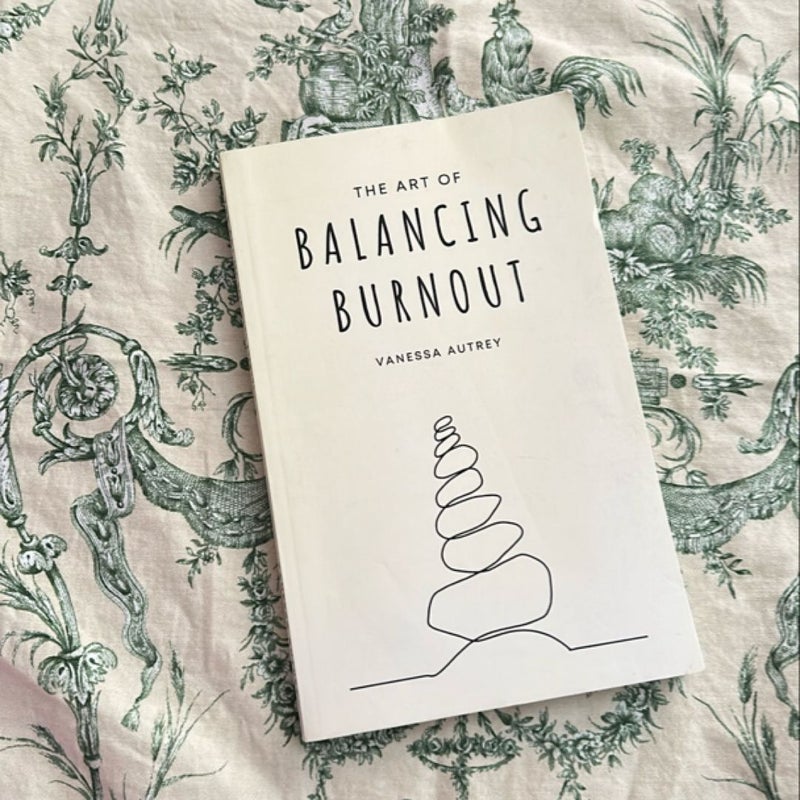 The Art of Balancing Burnout