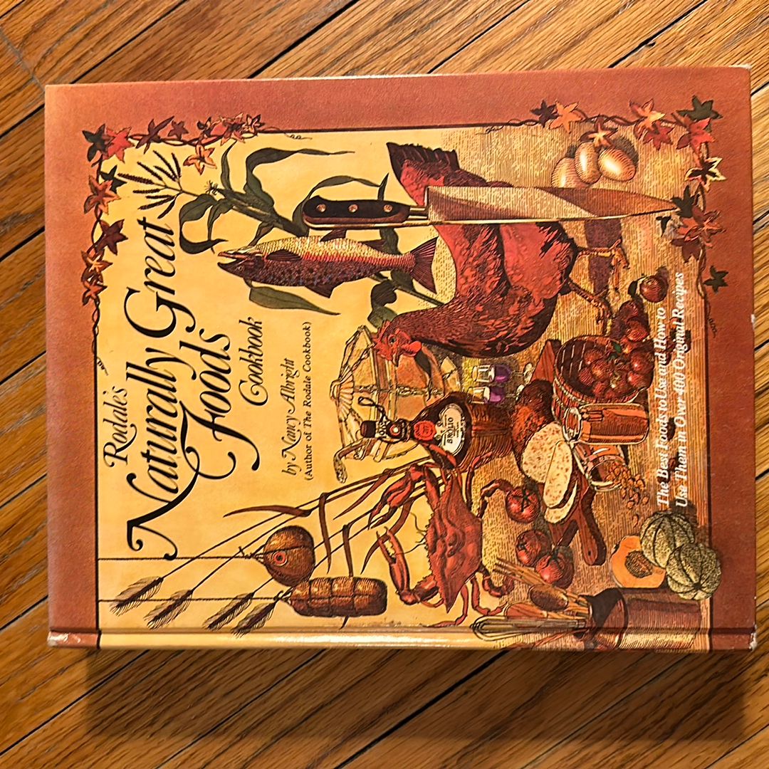 Rodale's Naturally Great Food Cookbook