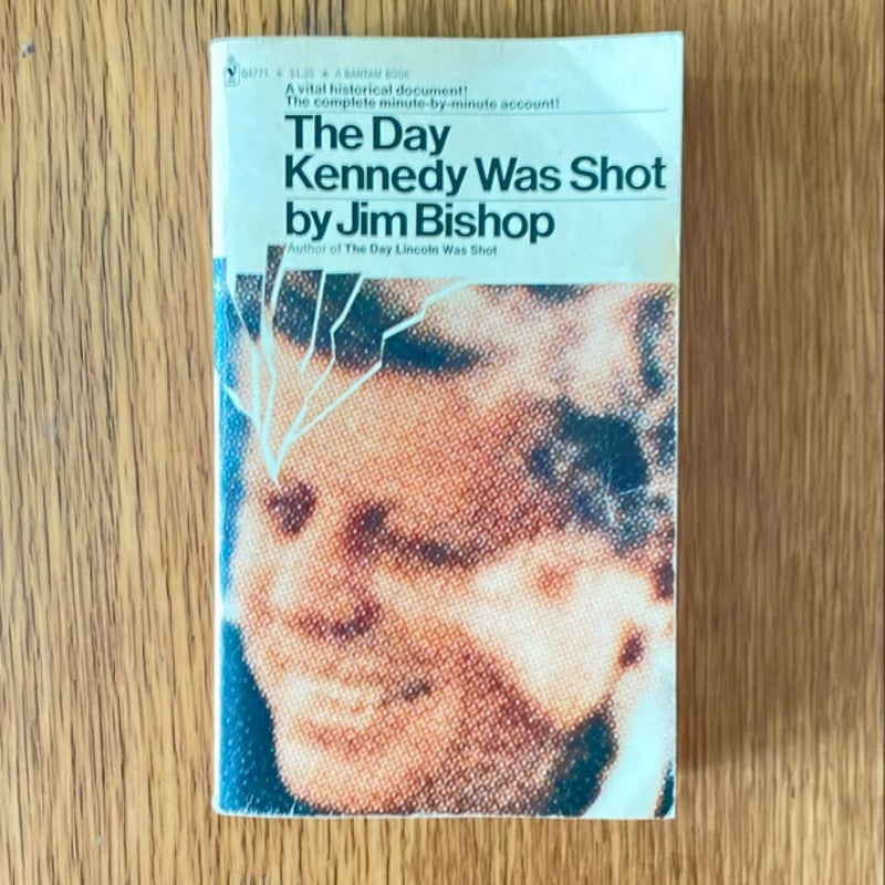 The Day Kennedy Was Shot  