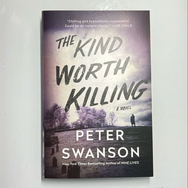 The Kind Worth Killing