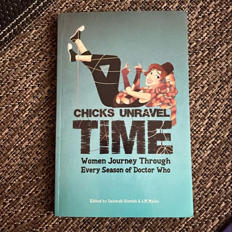 Chicks Unravel Time: Women Journey Through Every Season of Doctor Who