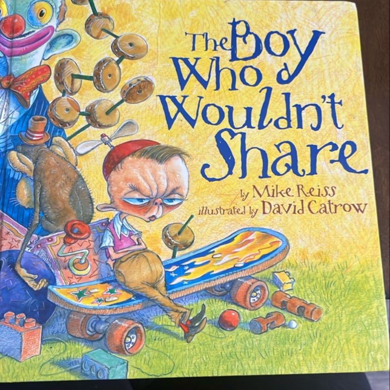 The Boy Who Wouldn't Share