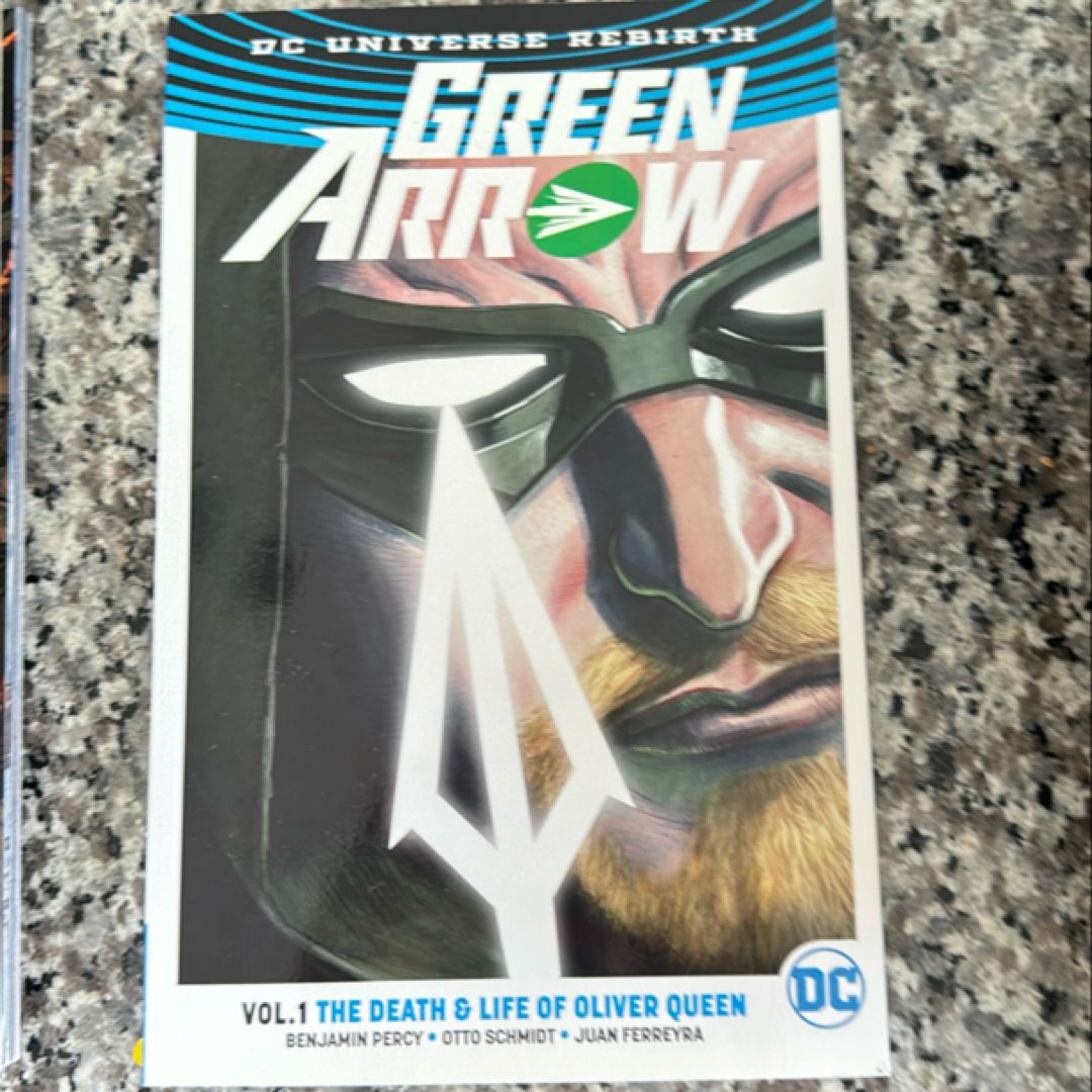 Green Arrow Vol. 1: the Death and Life of Oliver Queen (Rebirth)