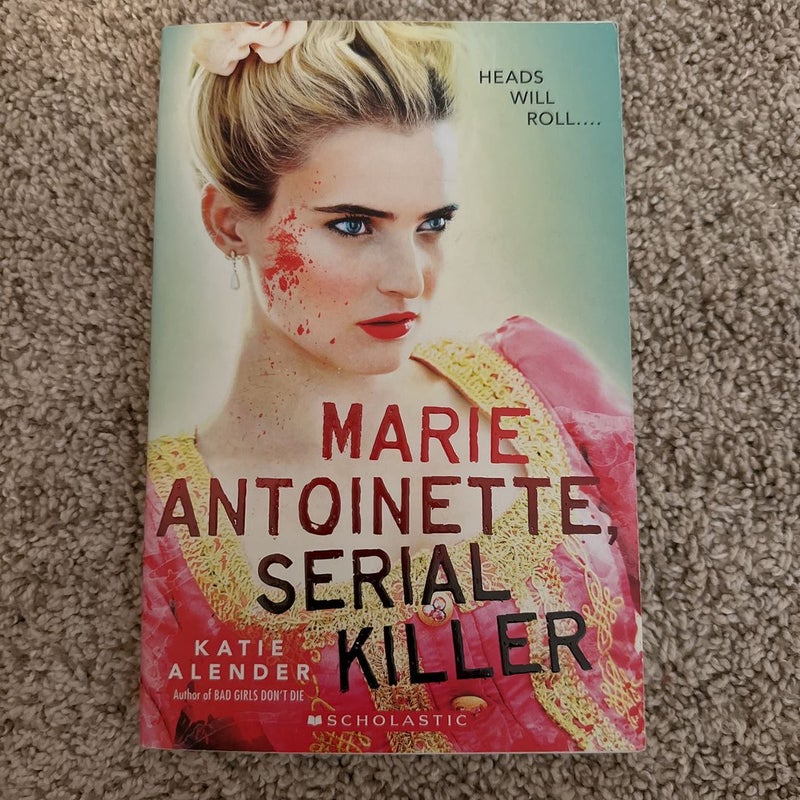 Marie Antoinette, Serial Killer