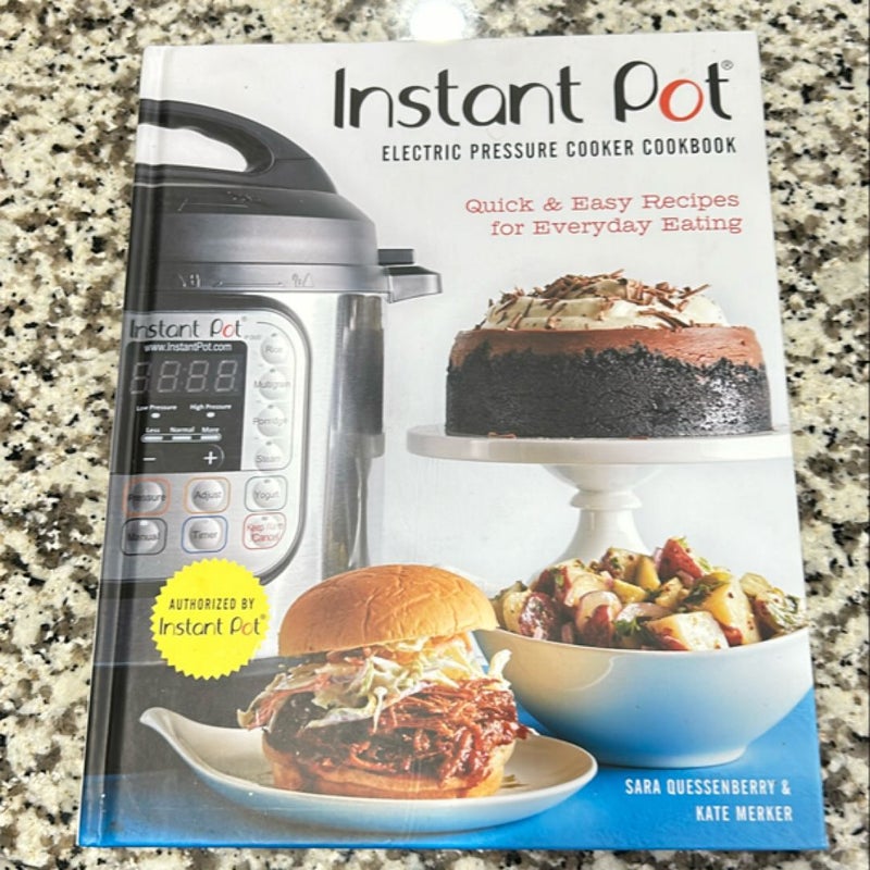 Instant Pot® Electric Pressure Cooker Cookbook (an Authorized Instant Pot® Cookbook)