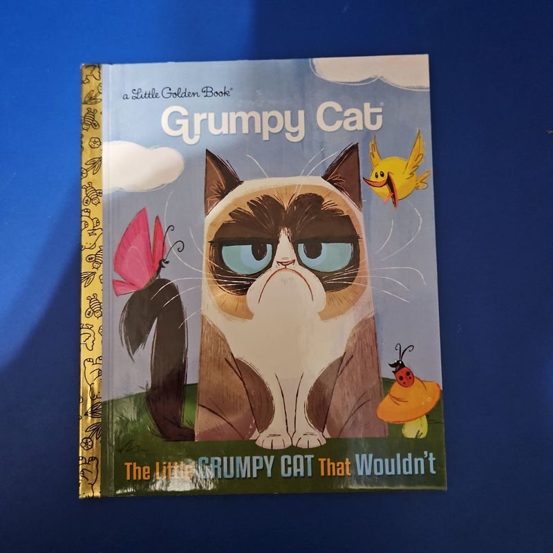 The Little Grumpy Cat That Wouldn't (Grumpy Cat)