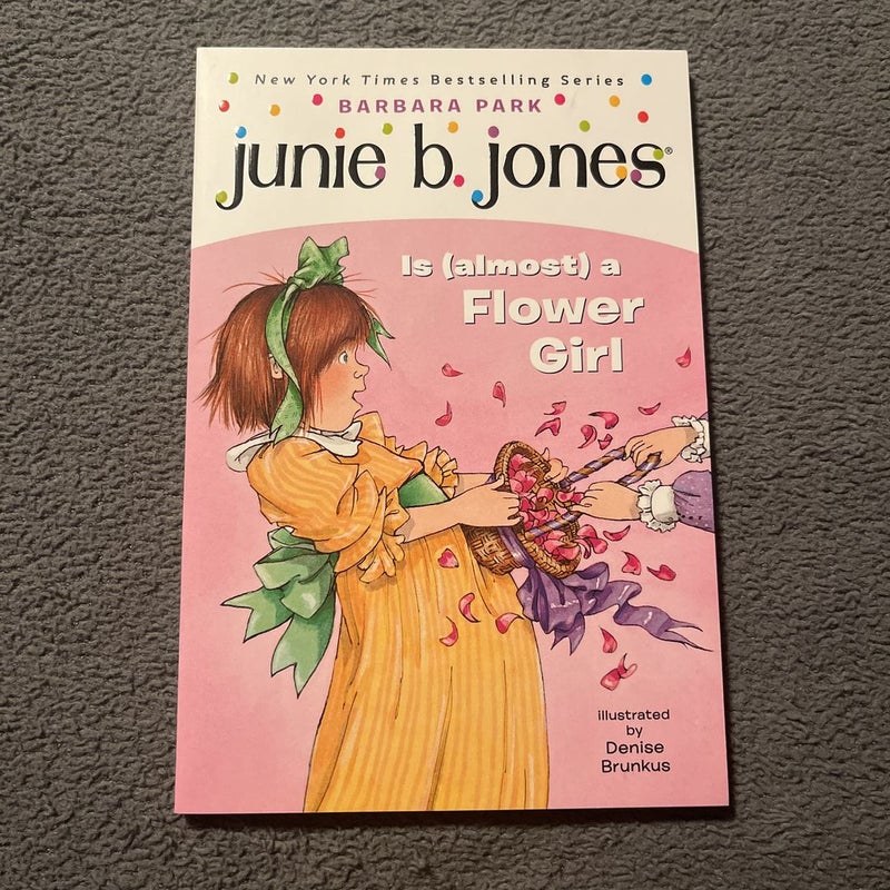 Junie B. Jones #13: Junie B. Jones Is (almost) a Flower Girl