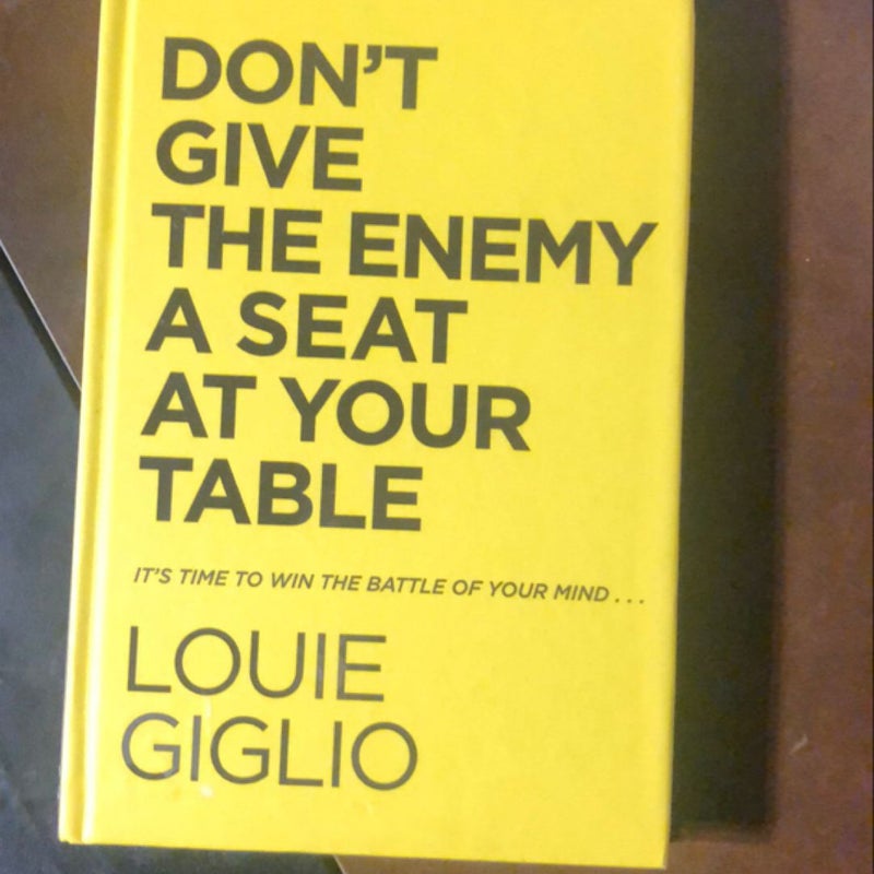 Don't Give the Enemy a Seat at Your Table