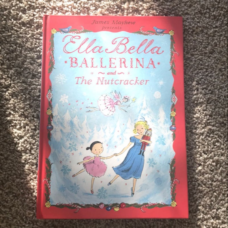 Ella Bella Ballerina and the Nutcracker