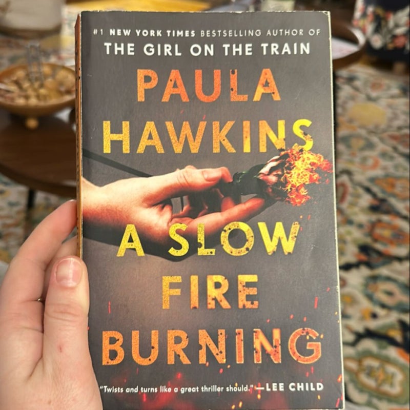 A Slow Fire Burning
