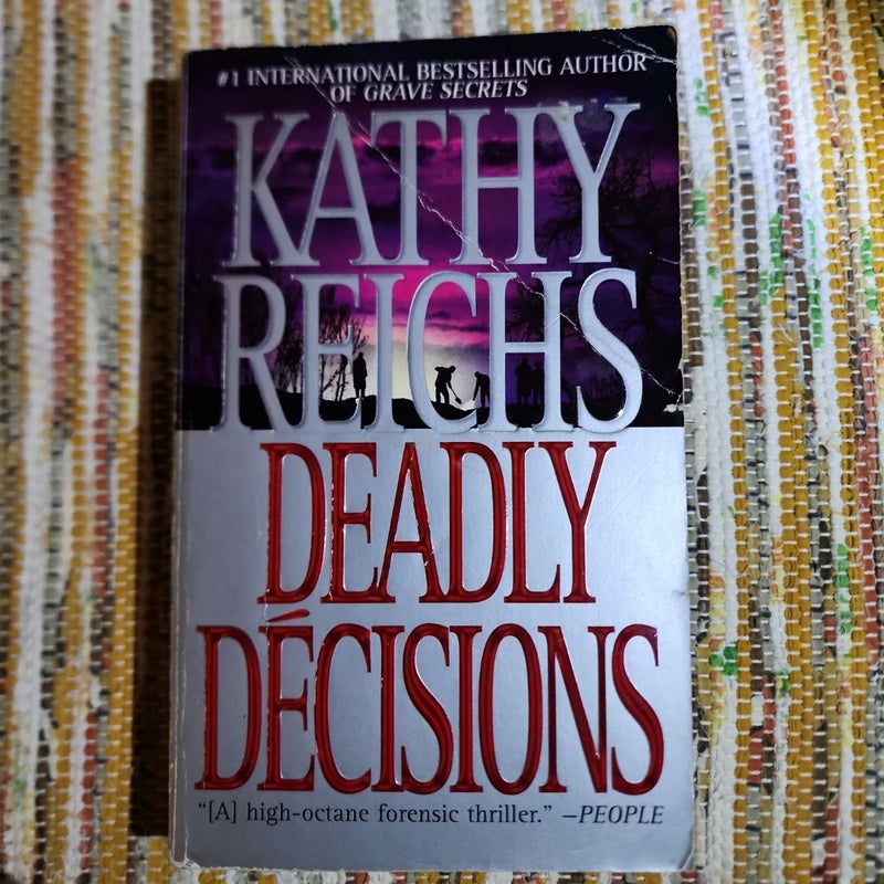 Deadly Decisions