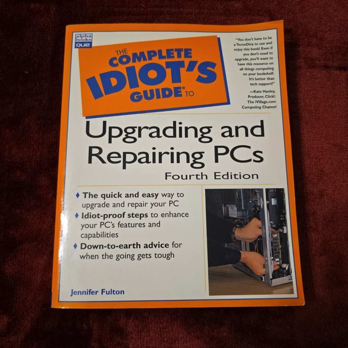 The Complete Idiot's Guide to Upgrading and Repairing PC's by Jennifer ...
