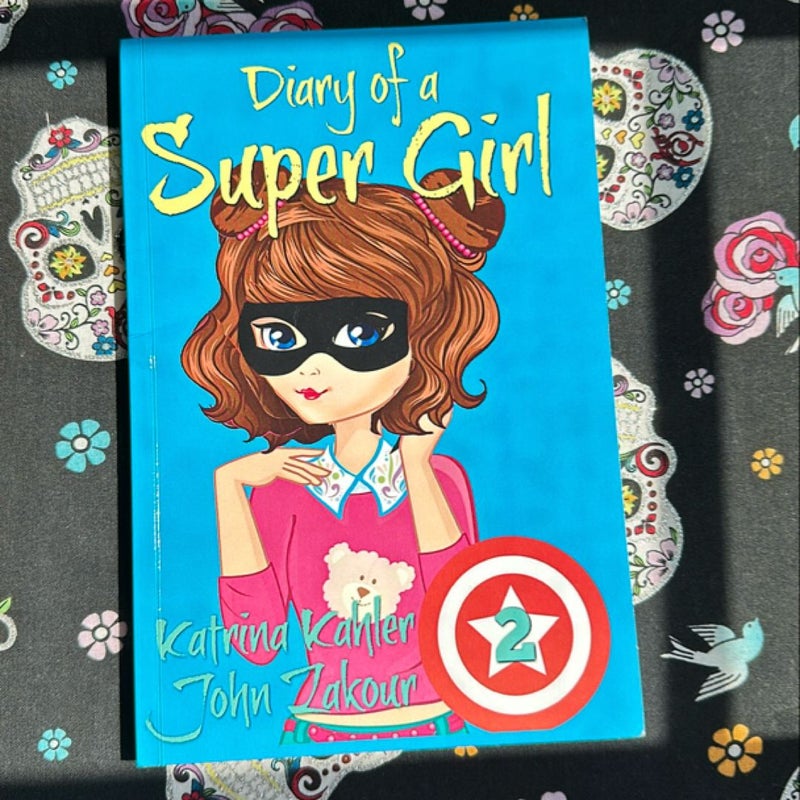 Diary of a SUPER GIRL - Book 2 - the New Normal: Books for Girls 9 -12