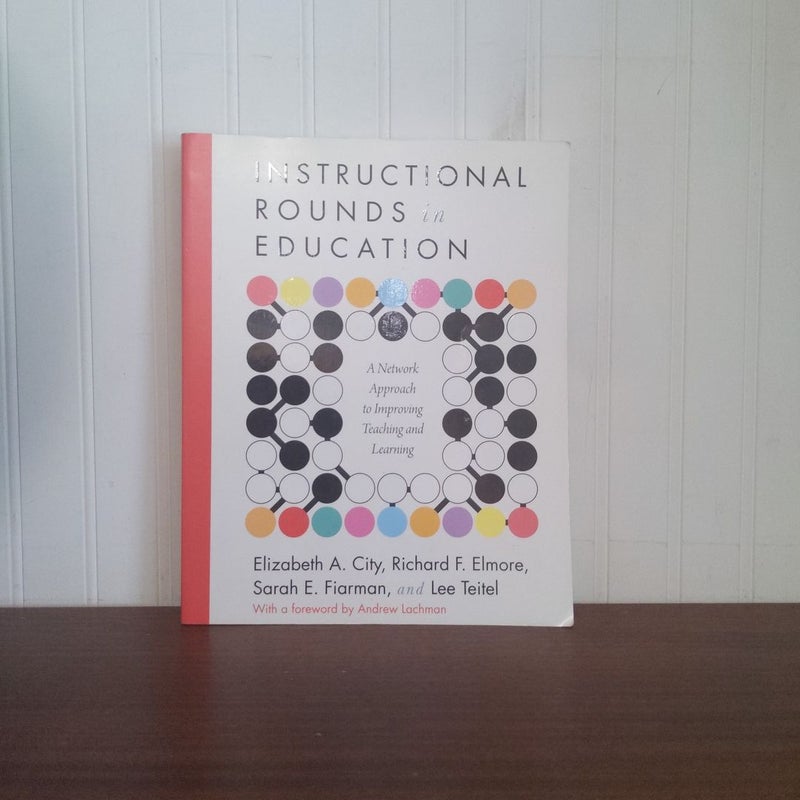 Instructional Rounds in Education