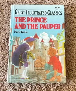 The Price and the Pauper Great Illustrated Classics Hardcover