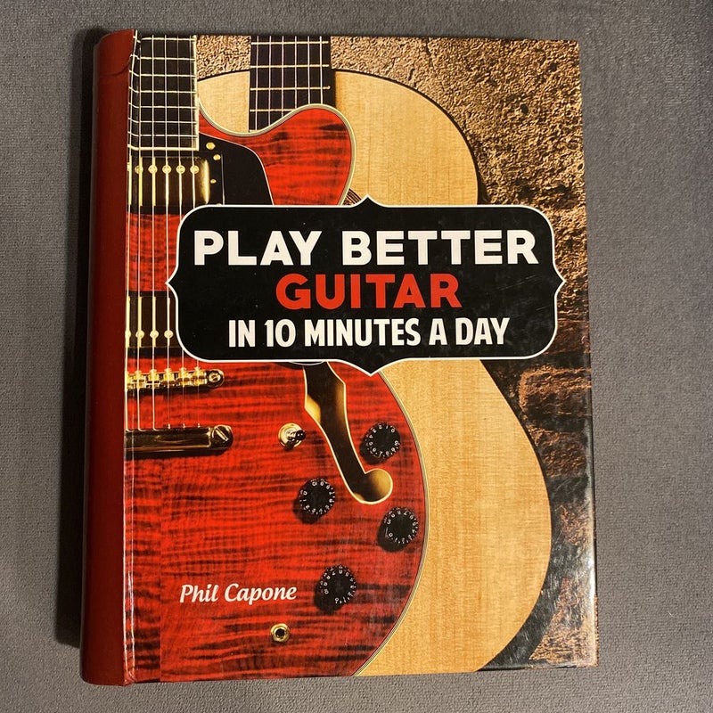 Play Better Guitar in 10 Minutes a Day