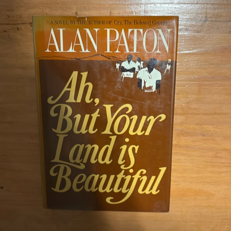 Ah, but Your Land Is Beautiful