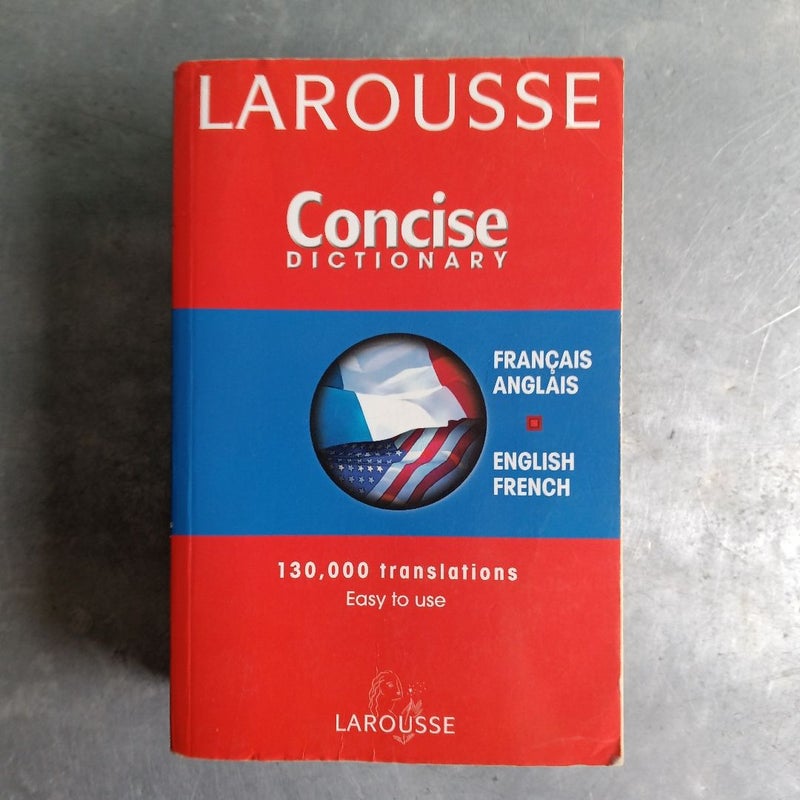 Larousse Concise French-English/English-French Dictionary