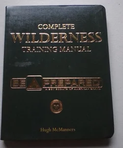 Complete Wilderness training manual 