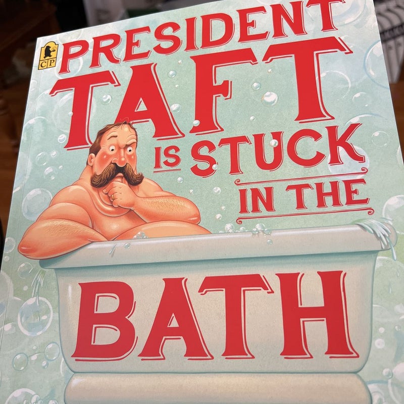 President Taft Is Stuck in the Bath