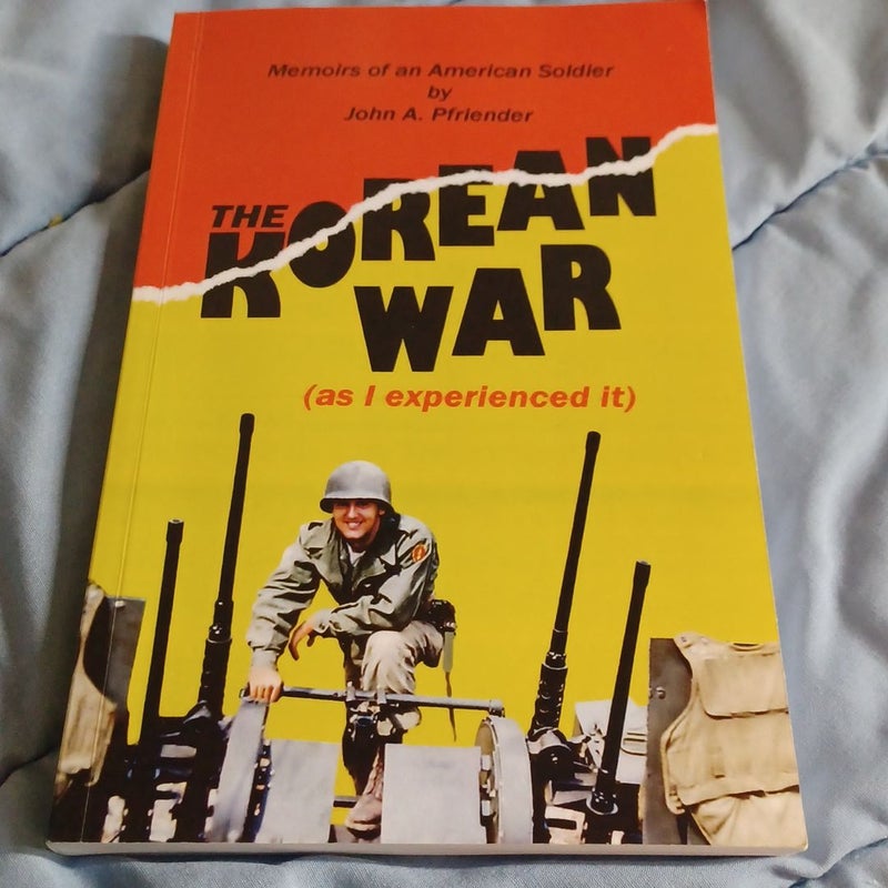 The Korean War (as I Experienced It)