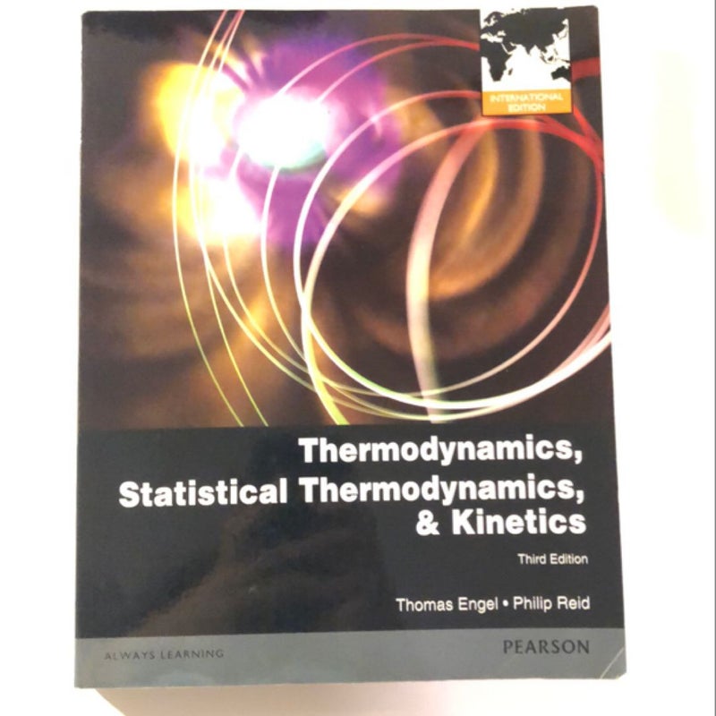 Thermodynamics, Statistical Thermodynamics, and Kinetics