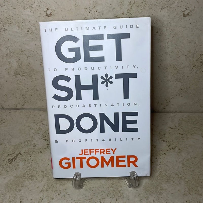 Get Sh*t Done