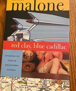Red Clay, Blue Cadillac