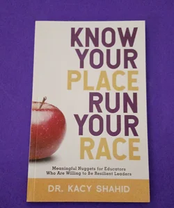 Know Your Place Run Your Race