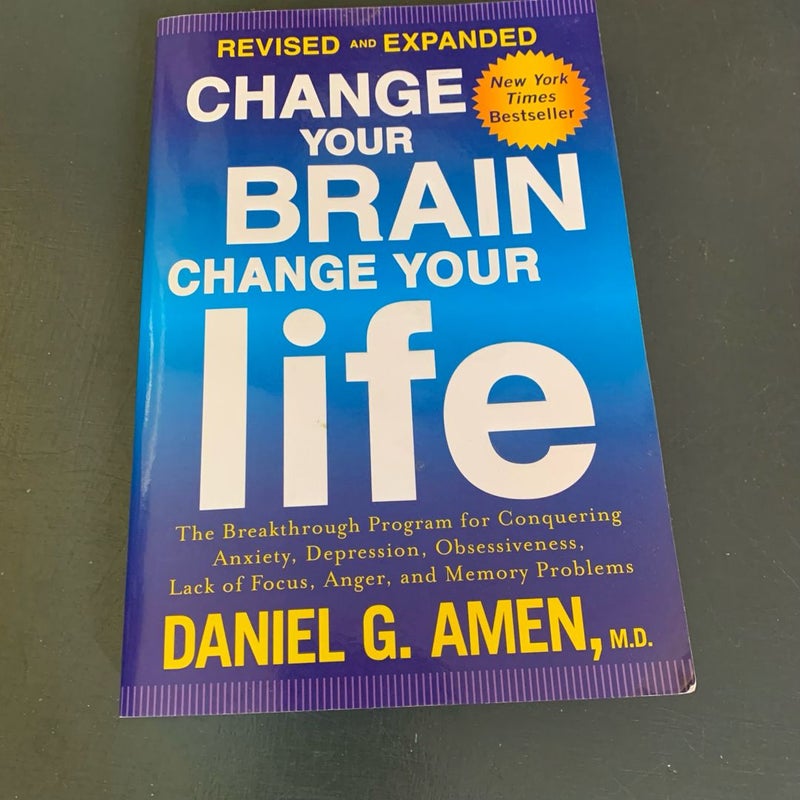 Change Your Brain, Change Your Life (Revised and Expanded)