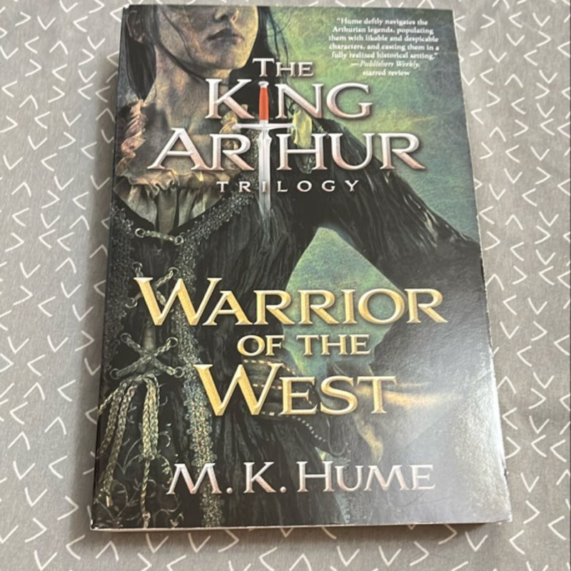 The King Arthur Trilogy Book Two: Warrior of the West