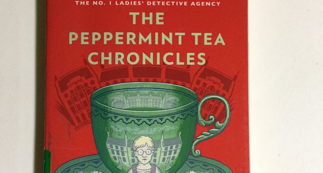 The Peppermint Tea Chronicles by Alexander McCall Smith Paperback