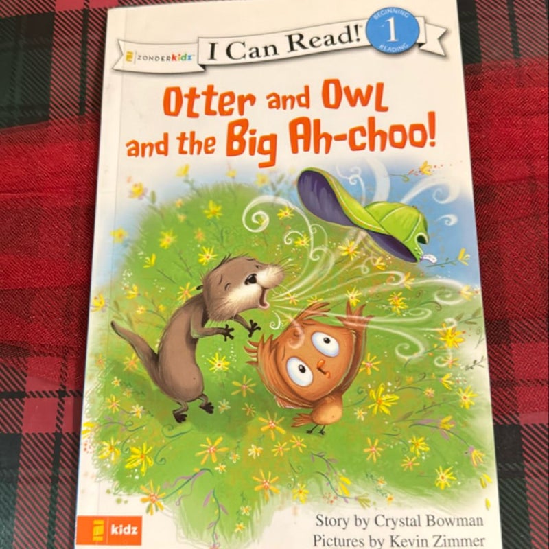 Otter and Owl and the Big Ah-Choo!