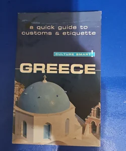 Culture Smart! A Quick Guide to Customs & Etiquette GREECE