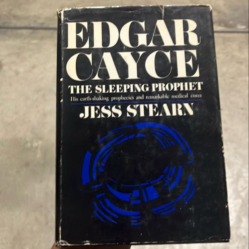 Edgar Cayce the sleeping prophet Copyright 1967 First Edition by Jess Stearn