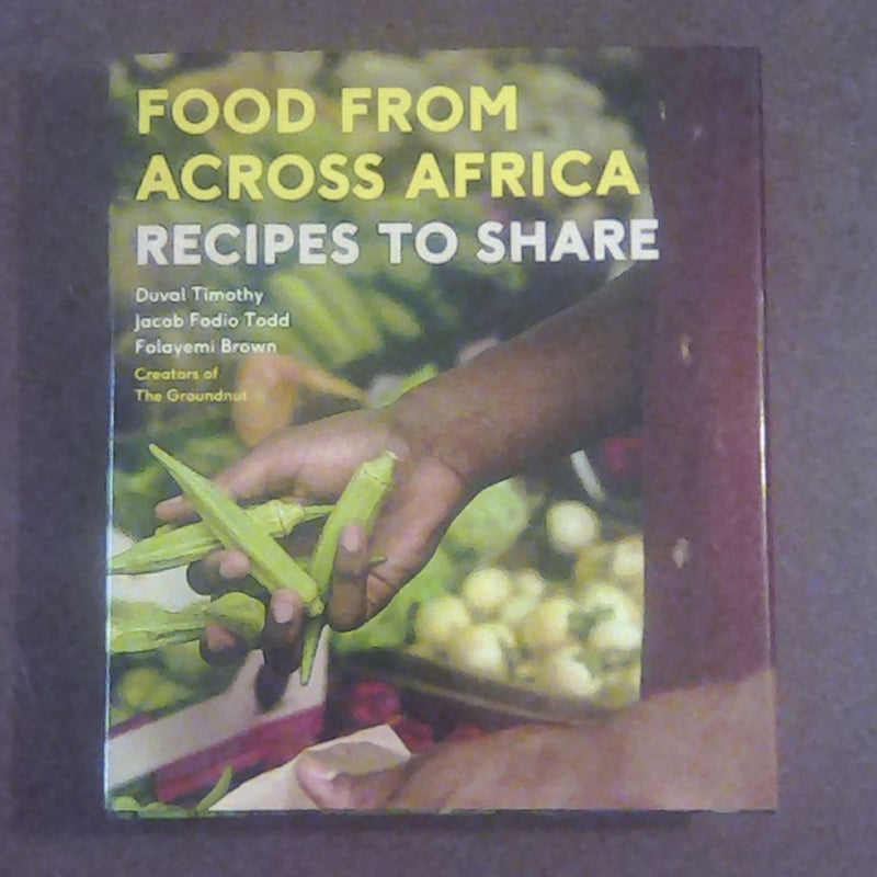 Food From Across Africa (Recipes to Share)