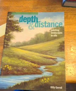 Achieving Depth and Distance