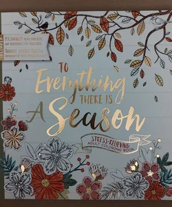 To Everything There is a Season