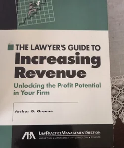 The lawyer's guide to increasing Revenue 