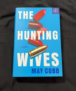 The Hunting Wives (BOTM) 