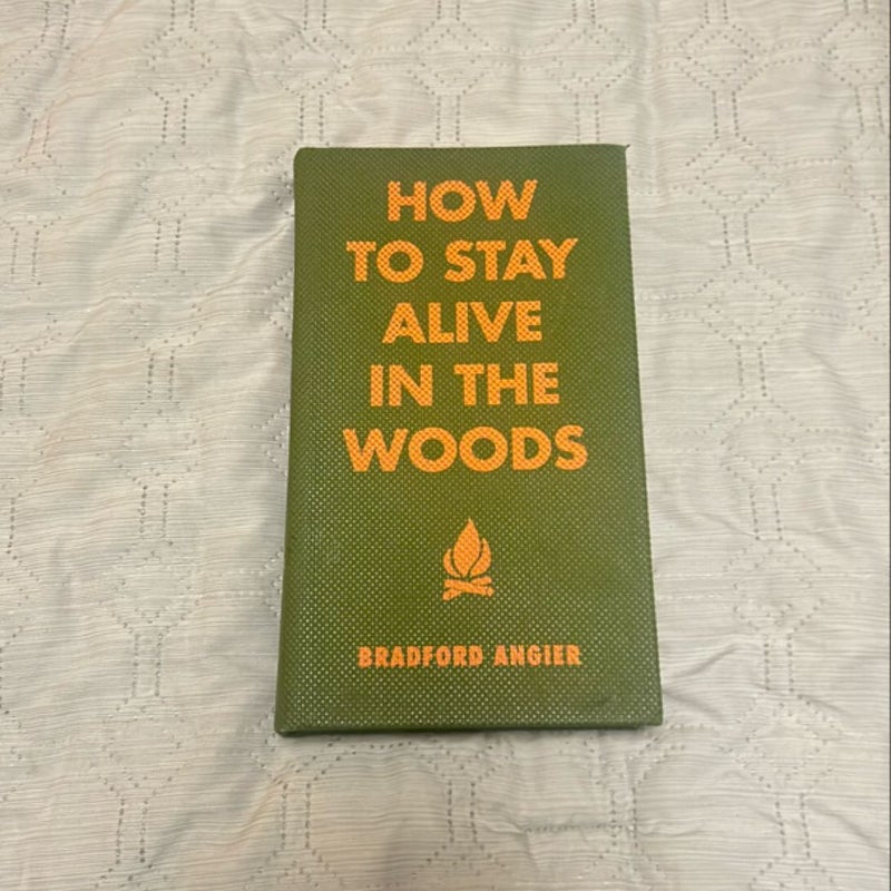 How To Stay Alive In The Woods