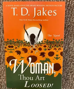 Woman, Thou Art Loosed! the Novel