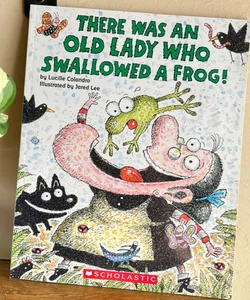 There Was an Old Lady Who Swallowed a Frog!